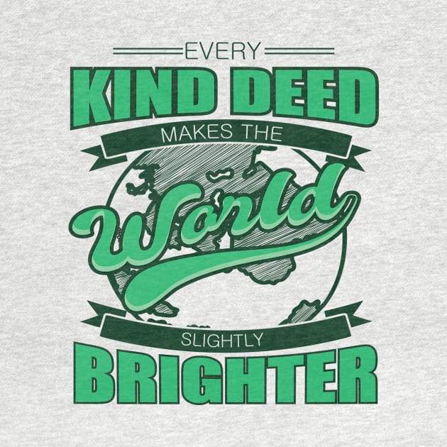 'Every Kind Deed Makes The World Slightly Brighter' Food and Water Relief Shirt by ourwackyhome